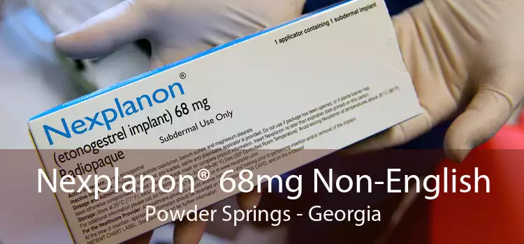 Nexplanon® 68mg Non-English Powder Springs - Georgia
