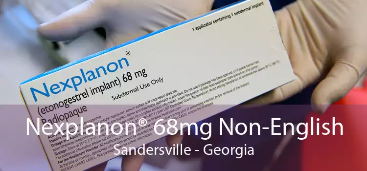 Nexplanon® 68mg Non-English Sandersville - Georgia