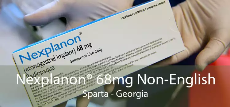Nexplanon® 68mg Non-English Sparta - Georgia