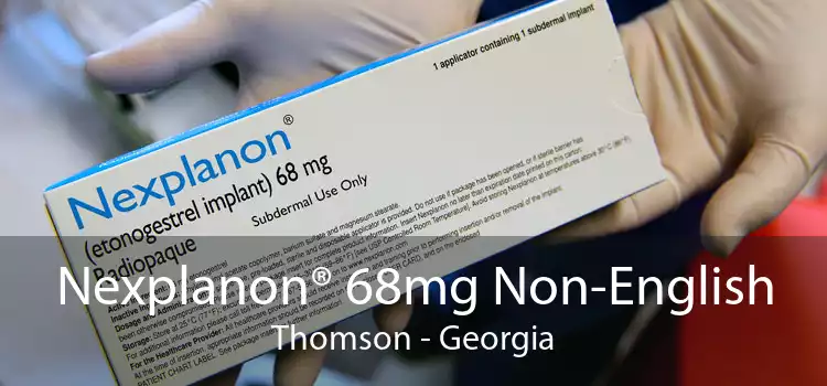 Nexplanon® 68mg Non-English Thomson - Georgia