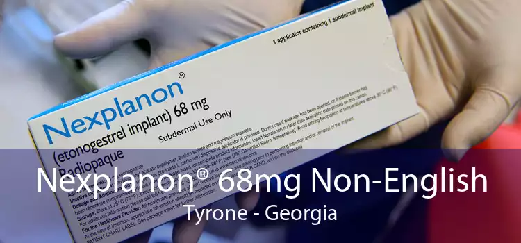 Nexplanon® 68mg Non-English Tyrone - Georgia