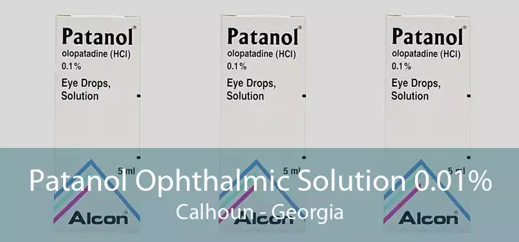 Patanol Ophthalmic Solution 0.01% Calhoun - Georgia