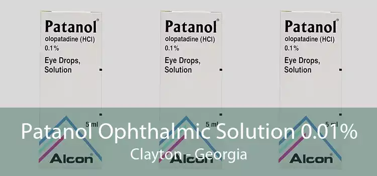 Patanol Ophthalmic Solution 0.01% Clayton - Georgia