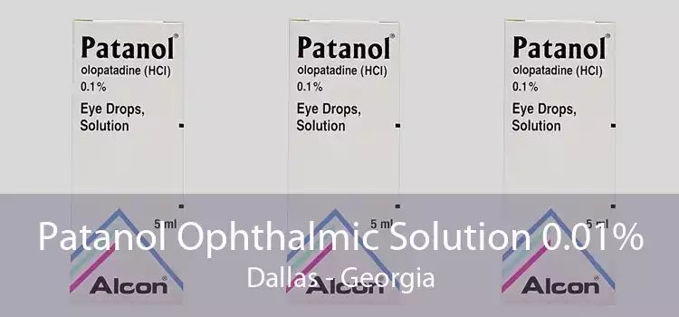 Patanol Ophthalmic Solution 0.01% Dallas - Georgia