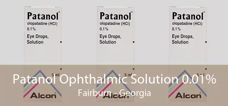 Patanol Ophthalmic Solution 0.01% Fairburn - Georgia