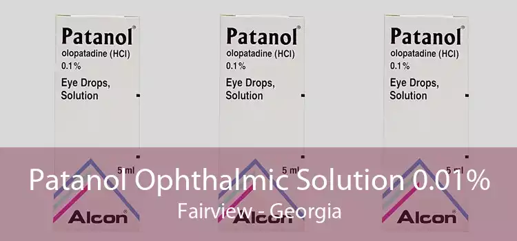 Patanol Ophthalmic Solution 0.01% Fairview - Georgia