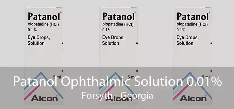 Patanol Ophthalmic Solution 0.01% Forsyth - Georgia