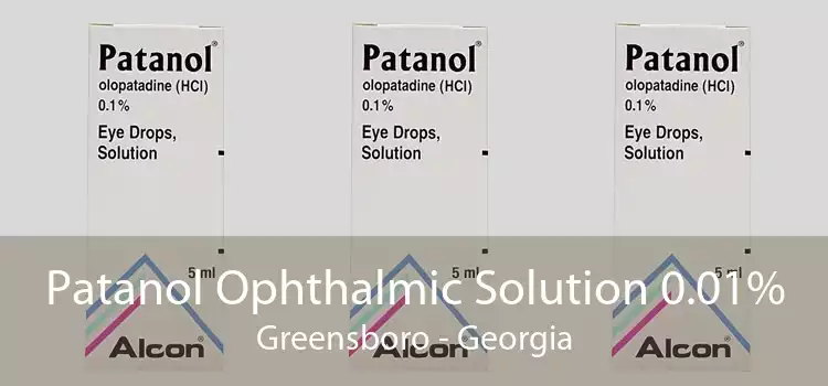 Patanol Ophthalmic Solution 0.01% Greensboro - Georgia