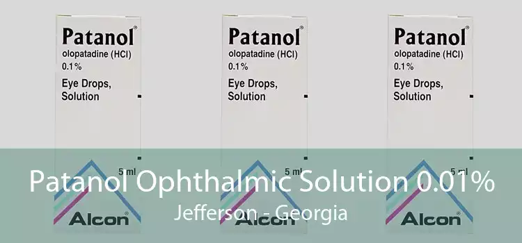 Patanol Ophthalmic Solution 0.01% Jefferson - Georgia