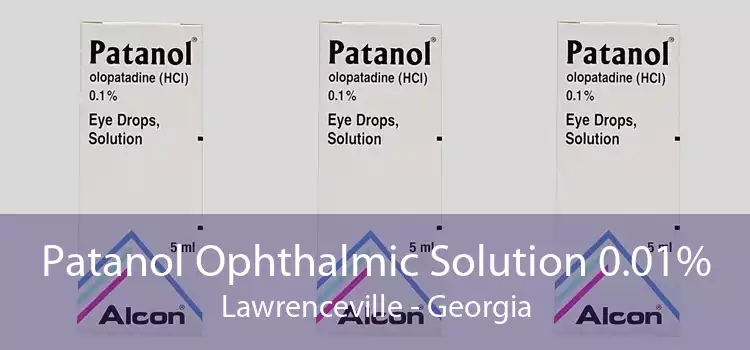 Patanol Ophthalmic Solution 0.01% Lawrenceville - Georgia