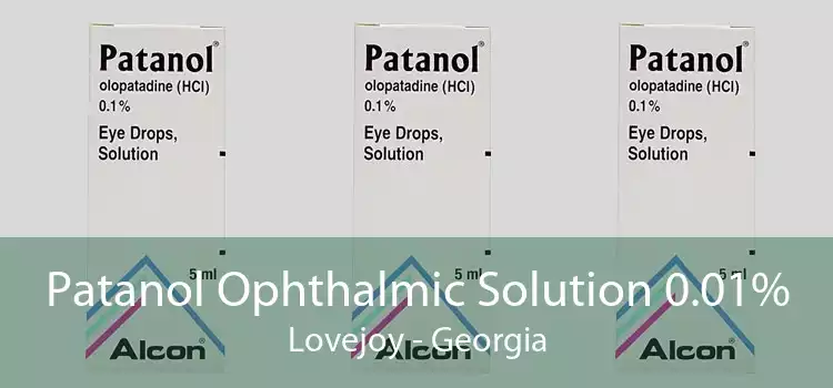 Patanol Ophthalmic Solution 0.01% Lovejoy - Georgia