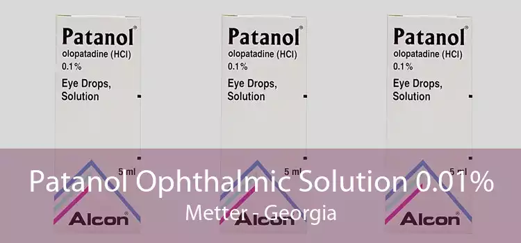 Patanol Ophthalmic Solution 0.01% Metter - Georgia