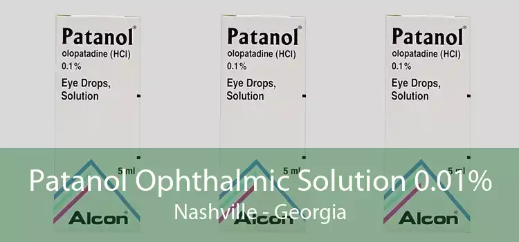 Patanol Ophthalmic Solution 0.01% Nashville - Georgia