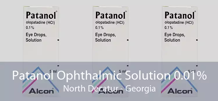 Patanol Ophthalmic Solution 0.01% North Decatur - Georgia