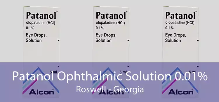 Patanol Ophthalmic Solution 0.01% Roswell - Georgia