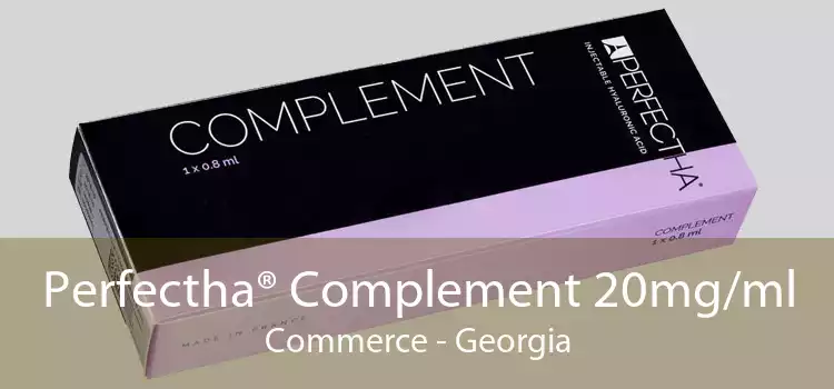 Perfectha® Complement 20mg/ml Commerce - Georgia