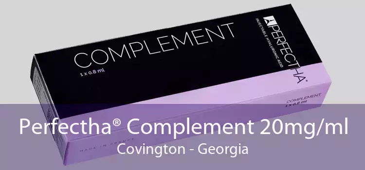 Perfectha® Complement 20mg/ml Covington - Georgia