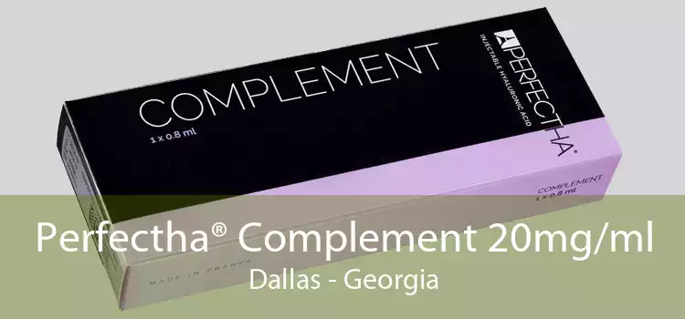 Perfectha® Complement 20mg/ml Dallas - Georgia