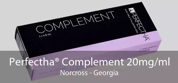 Perfectha® Complement 20mg/ml Norcross - Georgia