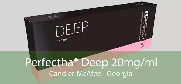 Perfectha® Deep 20mg/ml Candler-McAfee - Georgia