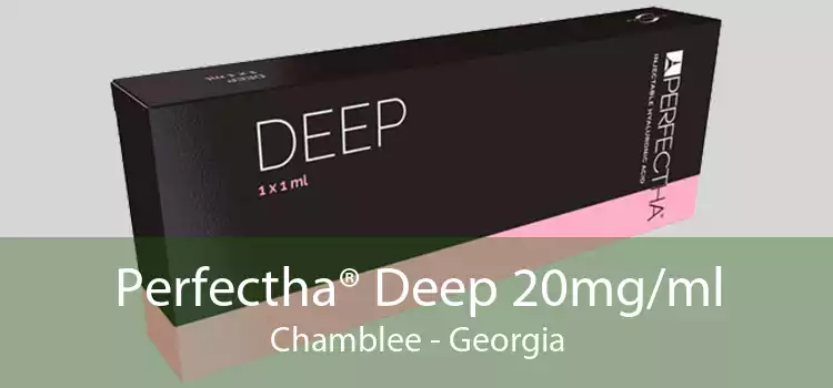Perfectha® Deep 20mg/ml Chamblee - Georgia