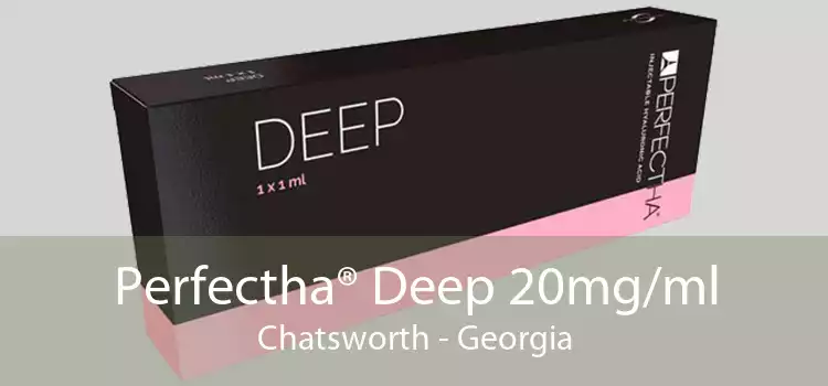 Perfectha® Deep 20mg/ml Chatsworth - Georgia