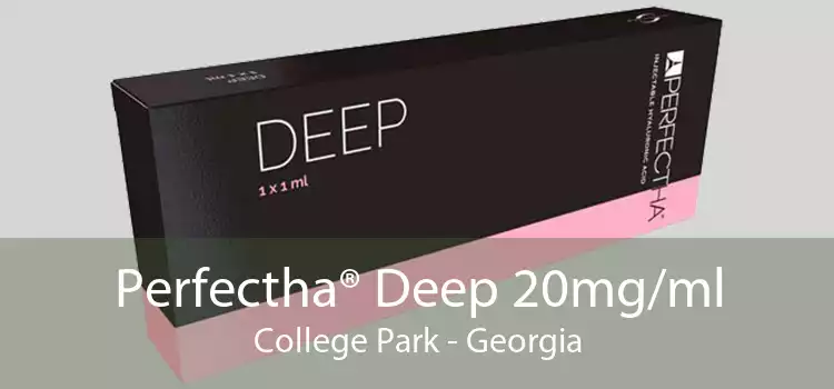 Perfectha® Deep 20mg/ml College Park - Georgia
