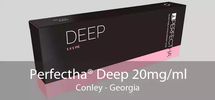Perfectha® Deep 20mg/ml Conley - Georgia