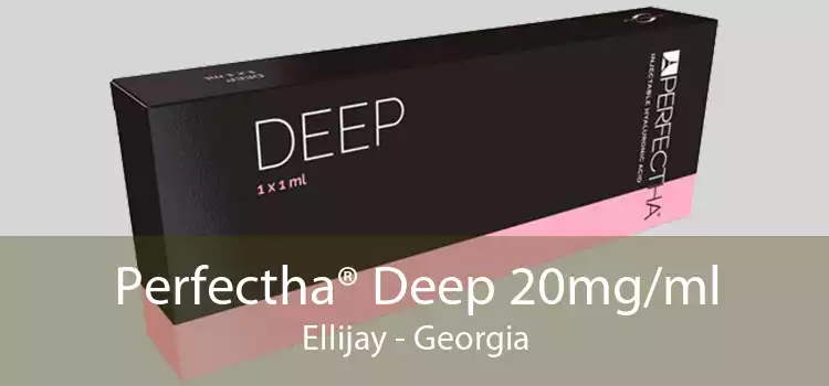 Perfectha® Deep 20mg/ml Ellijay - Georgia