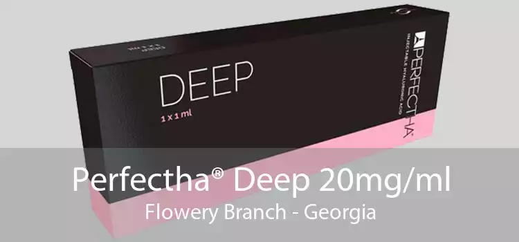 Perfectha® Deep 20mg/ml Flowery Branch - Georgia