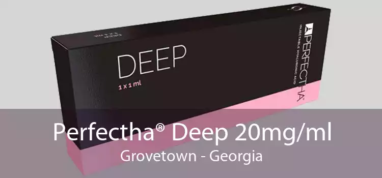Perfectha® Deep 20mg/ml Grovetown - Georgia