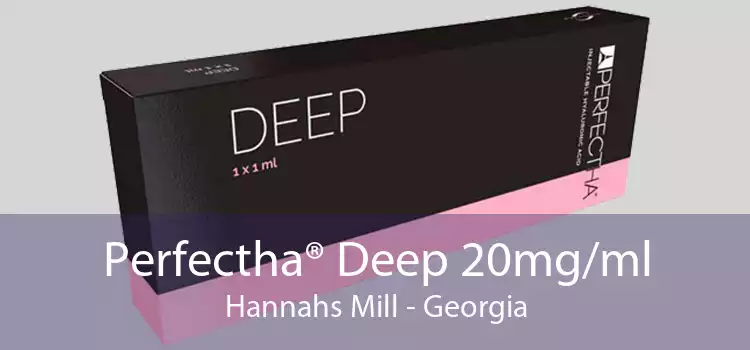 Perfectha® Deep 20mg/ml Hannahs Mill - Georgia