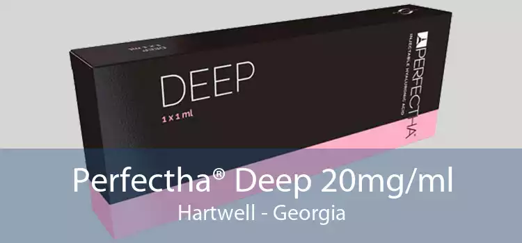 Perfectha® Deep 20mg/ml Hartwell - Georgia