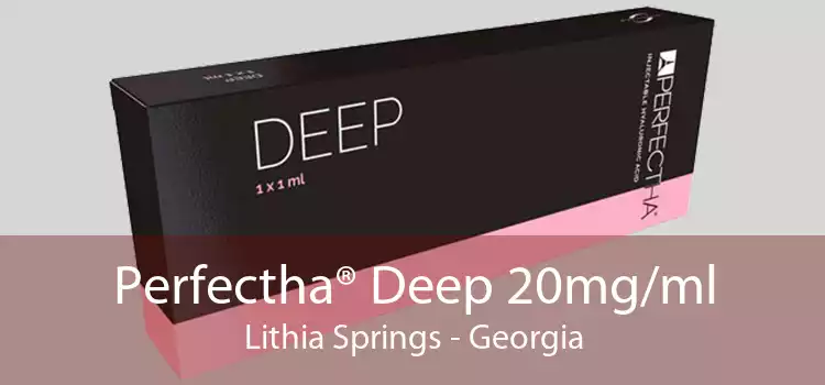Perfectha® Deep 20mg/ml Lithia Springs - Georgia