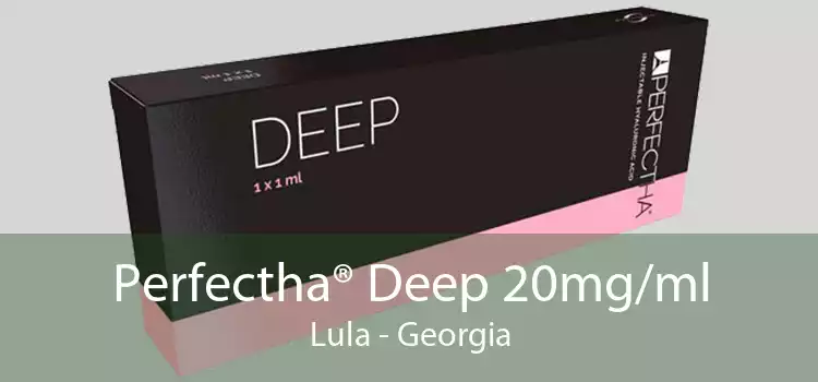 Perfectha® Deep 20mg/ml Lula - Georgia