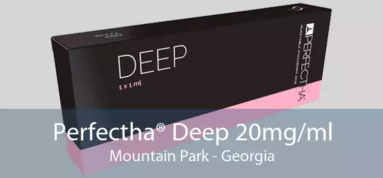 Perfectha® Deep 20mg/ml Mountain Park - Georgia