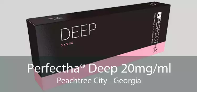 Perfectha® Deep 20mg/ml Peachtree City - Georgia