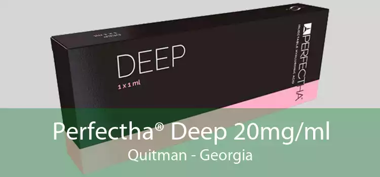 Perfectha® Deep 20mg/ml Quitman - Georgia