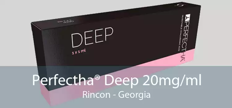 Perfectha® Deep 20mg/ml Rincon - Georgia