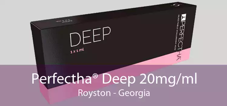 Perfectha® Deep 20mg/ml Royston - Georgia