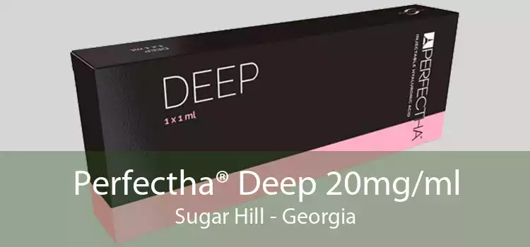 Perfectha® Deep 20mg/ml Sugar Hill - Georgia