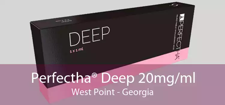 Perfectha® Deep 20mg/ml West Point - Georgia