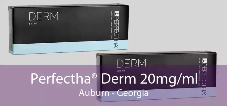 Perfectha® Derm 20mg/ml Auburn - Georgia