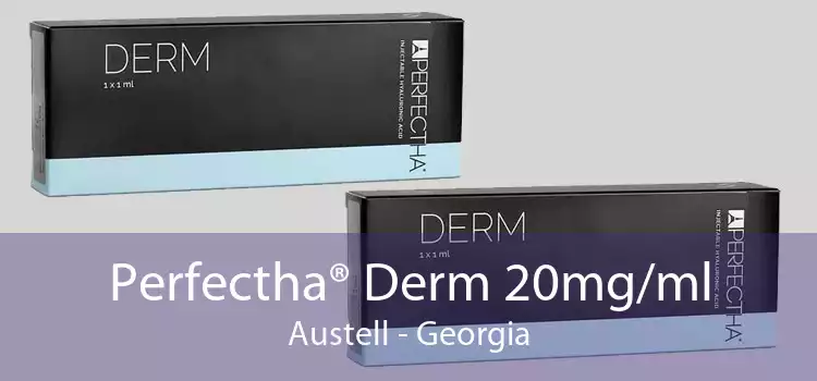 Perfectha® Derm 20mg/ml Austell - Georgia