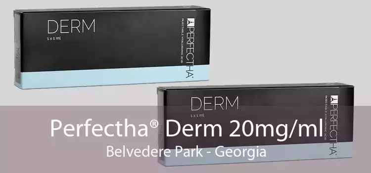 Perfectha® Derm 20mg/ml Belvedere Park - Georgia