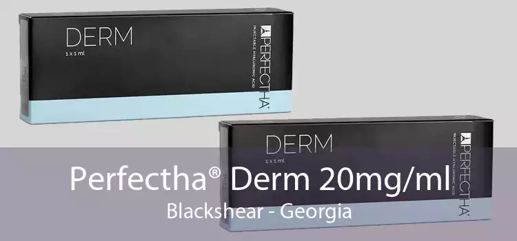 Perfectha® Derm 20mg/ml Blackshear - Georgia