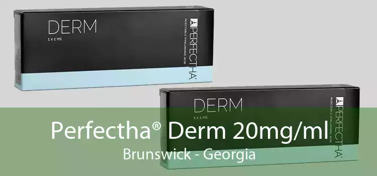 Perfectha® Derm 20mg/ml Brunswick - Georgia