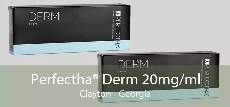 Perfectha® Derm 20mg/ml Clayton - Georgia