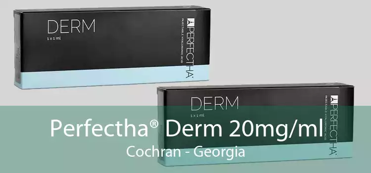 Perfectha® Derm 20mg/ml Cochran - Georgia