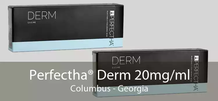 Perfectha® Derm 20mg/ml Columbus - Georgia